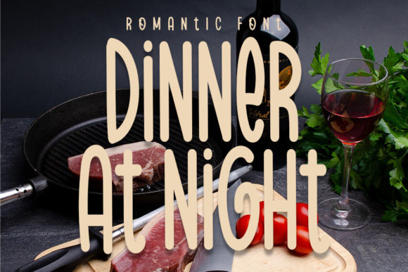 Dinner at Night: The Organic Brush Font for Modern Design