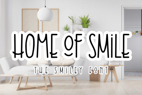 Home of Smile: Why This Quirky Display Font is Stealing the Show in Modern Design